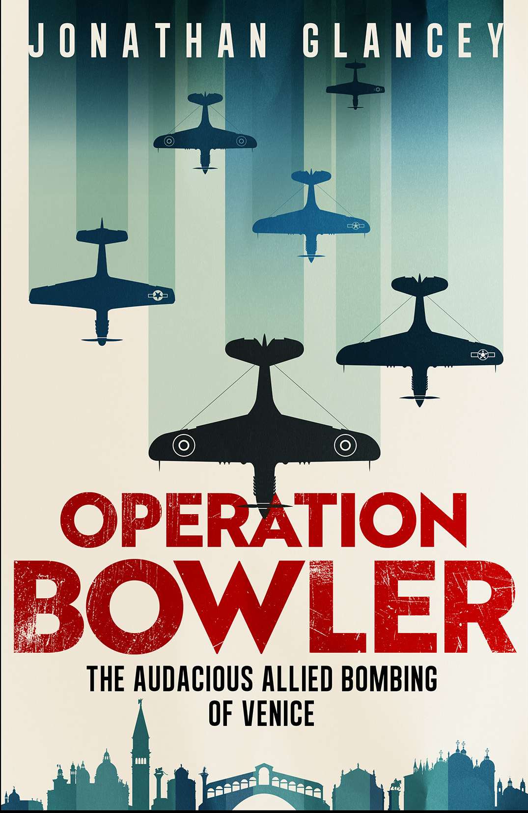 Jonathan Glancey talk  - OPERATION BOWLER: the audacious allied bombing of Venice